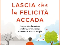 APERITIVO CON L'AUTORE - Anna De Simone e Ana Maria Sepe presentano “Lascia che la felicità accada” - Gallio, sabato 8 agosto 2026