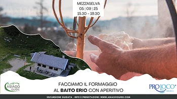 Facciamo il Formaggio al Baito Erio con aperitivo