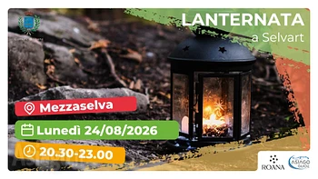 Escursione in notturna Lanternata a Selvart a Mezzaselva di Roana 24 agosto 2026