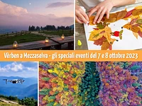 Guided excursion with dinner, drone flight, educational workshop - Events in Mezzaselva on the occasion of Vèrben 2023- 7 and 8 October 2023