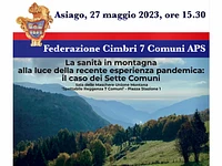 Incontro su "La sanità in montagna alla luce della recente esperienza pandemica: il caso dei Sette Comuni" - Asiago, 27 maggio 2023