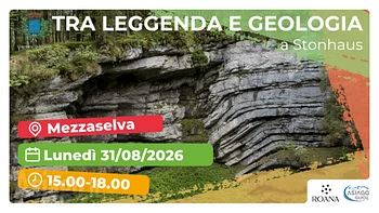 Escursione guidata Tra leggenda e geologia a Stoanhaus a Mezzaselva 31 agosto 2026