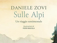 "Sulle Alpi. Un viaggio sentimentale", incontro con l'autore Daniele Zovi - Roana, martedì 12 agosto 2025