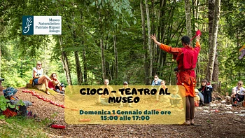 Gioca-teatro al Museo: laboratorio per bambini al Museo Naturalistico di Asiago - 1 gennaio 2023