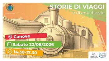 Escursione Storie di viaggi e di antiche vie a Canove 22 agosto 2026