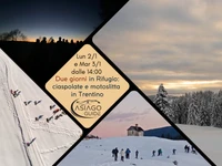 Zwei Tage in der Schutzhütte: Schneeschuhwandern und Schneemobilfahren im Trentino - Von Mo 2 bis 14.00 bis Di 3 Januar 2023 um 12.30 Uhr