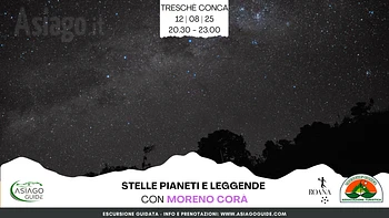 Stelle Pianeti e leggende a Treschè Conca escursione con Moreno Corà