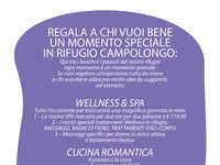 Give an unforgettable experience in the refuge: choose between special night, romantic dinner or relaxing SPA - Asiago plateau