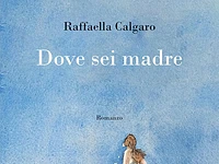 SCRITTORI AL FORTE: Raffaella Calgaro presenta "Dove sei madre?" - Forte Corbin, sabato 23 agosto 2025