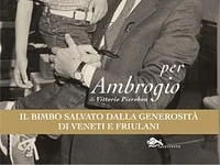 SCRITTORI AL FORTE: Vittorio Pierobon presenta "Per Ambrogio" - Forte Corbin, domenica 27 luglio 2025