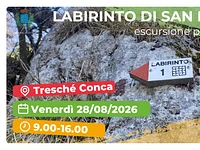 Escursione "Il labirinto di San Marco" - Treschè Conca, venerdì 28 agosto 2026