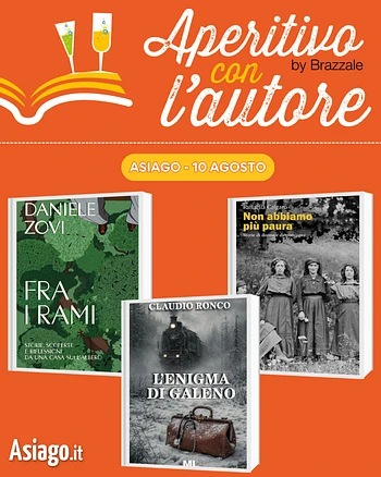 APERITIVO CON L'AUTORE Asiago 10 agosto 2026