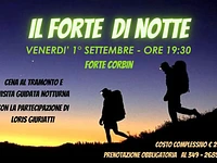 "IL FORTE DI NOTTE" visita guidata con cena al Forte Corbin - 1° settembre 2023