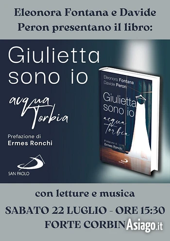 GIULIETTA SONO IO presentazione libro con letture e musica al Forte Corbin  - sabato 22 luglio 2023