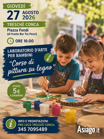 Laboratorio di pittura su legno per bambini a Treschè Conca 27 agosto 2026