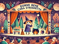 "Dormi bene cara streghetta" spettacolo per bambini e famiglie - Gallio, 29 dicembre 2024
