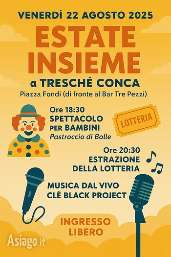 Estate insieme a Treschè Conca 22 agosto 2025