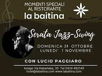 Serata Jazz e Swing con Lucio Paggiaro presso il Ristorante La Baitina ad Asiago - 31 ottobre e 1 novembre