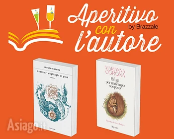 Aperitivo con l'Autore Mauro e Marianna Corona a Enego 22 agosto 2026