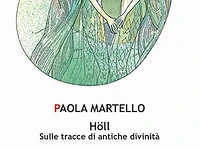 Presentazione del libro "Höll – Sulle tracce di antiche divinità" con l'autrice Paola Martello - Roana, martedì 5 agosto 2025