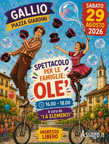 Ole spettacolo per famiglie a Gallio 29 agosto 2026