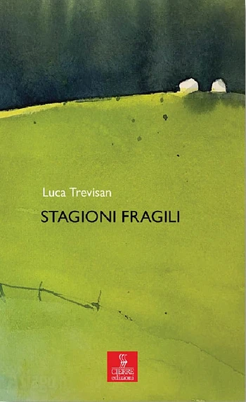 Presentazione del romanzo Stagioni fragili di Luca Trevisan