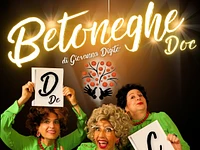 "BETONEGHE D.O.P." Spettacolo teatrale comico con musica dal vivo - Cesuna, giovedì 7 agosto 2025