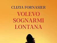 Presentazione del libro "Volevo sognarmi lontana" con l'autrice Clizia Fornasier - Roana, giovedì 14 agosto 2025