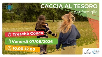 Caccia al tesoro a Tresche Conca 7 agosto 2026