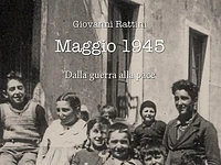 Presentazione del libro "Maggio 1945. Dalla guerra alla pace" con l'autore Giovanni Rattini - Roana, giovedì 21 agosto 2025