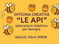 Officina Creativa “LE API” laboratorio didattico per famiglie - Gallio, mercoledì 13 agosto 2025