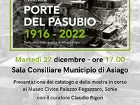 Presentazione mostra: “Porte del Pasubio, 1916-2022 – Dalla città della guerra al Rifugio Papa” ad Asiago - 27 dicembre 2022