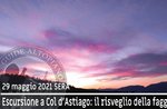 COL D'ASTIAGO, escursione guidata naturalistica, 29 maggio 2021 SERA