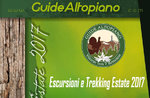 ESCURSIONI/TREKKING - VISITE GUIDATE di Estate 2017 GUIDE ALTOPIANO 