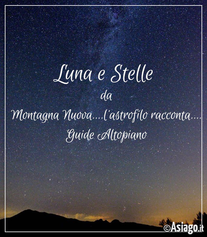 LUNA e STELLE a Montagna Nuova con GUIDE ALTOPIANO, 16 marzo 2019 SERALE