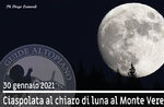 CIASPOLANDO AL CHIARO DI LUNA VERSO IL MONTE VERENA, 30 gennaio 2021