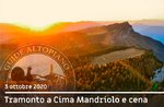TRAMONTO A CIMA MANDRIOLO E CENA, escursione guidata, 3 ottobre 2020 SERA