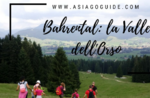 Bahrental: la Valle dell'Orso-  Sabato 18 Agosto 2018