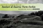 Sentieri di Guerra: Forte Corbin - Mercoledì 14 agosto 2019