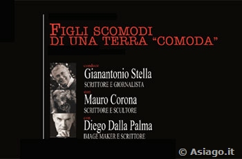 Mauro Corona, Diego Dalla Palma, Gianantonio Stella a Gallio