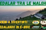 "Pedalar among the Malghe" E-Bike Excursion on the Asiago Plateau - 16 August 2020