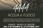 Mostra 4444 acqua e fuoco ad Asiago Mostra 4444 acqua e fuoco ad Asiago
