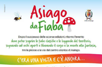 ASIAGO FROM FIABA 2020 - Magical Weekends Dedicated to Children and the World of Fairy Tales 9-10 and 16-17 May 2020