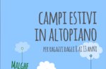 Summer camp for teens on the Asiago plateau, 25 Jun -9 Jul 2016