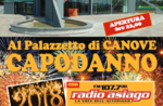 Capodanno 2018 a Canove - Festa di fine anno sull'Altopiano di Asiago - 31 dicembre 2017