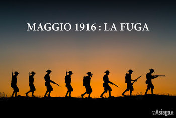 Maggio 1916: la fuga
