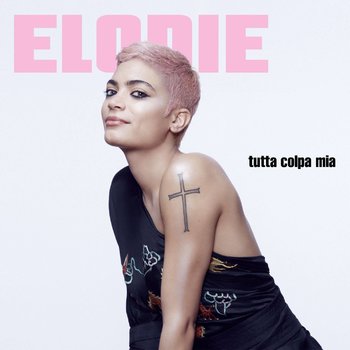 Elodie - Tutta colpa mia Elodie - Tutta colpa mia