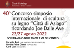 40th International Symposium Competition of wood sculpture City of Asiago - From 22 to 27 August 2022