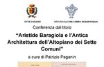 Conference "Aristide Baragiola and the Ancient Architecture of the Plateau of the Seven Municipalities" - Asiago, 4 January 2022