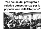 "Le cause del profugato e relative conseguenze per la popolazione dell'Altopiano" - Conferenza storica ad Asiago - 4 gennaio 2020